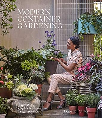 Modern Container Gardening