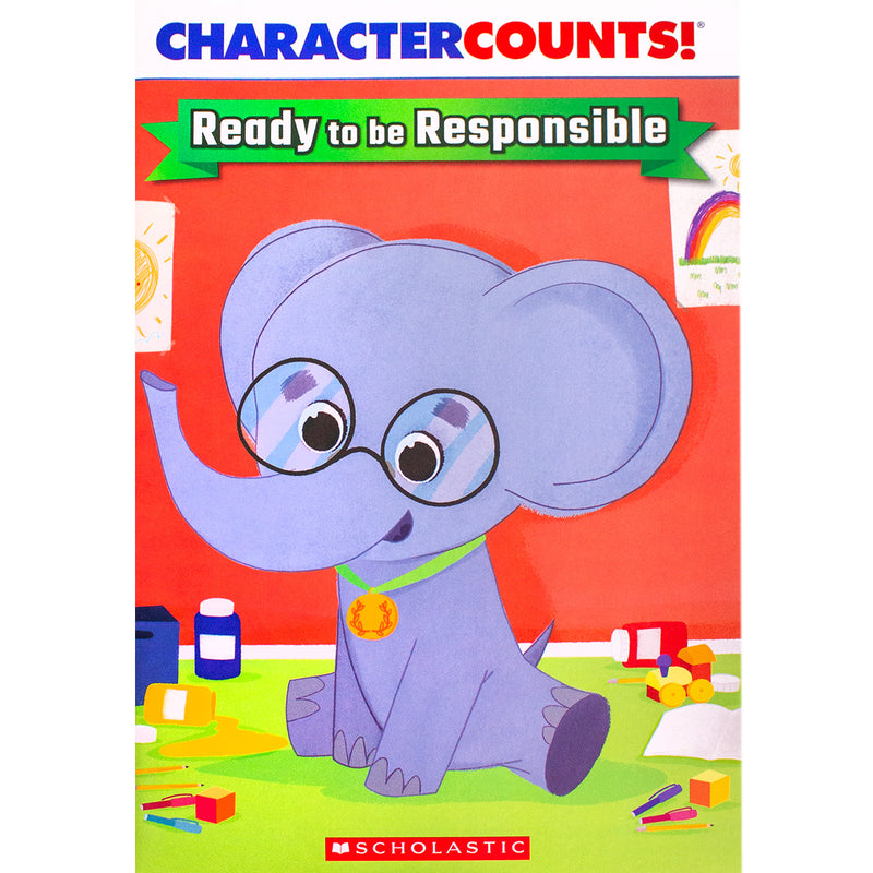 Character Counts! Ready to Be Responsible