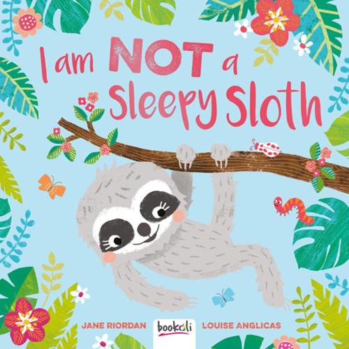 I Am Not A Sleepy Sloth!