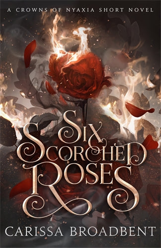 Pre-Order: Six Scorched Roses (with exclusive magnetic bookmark)