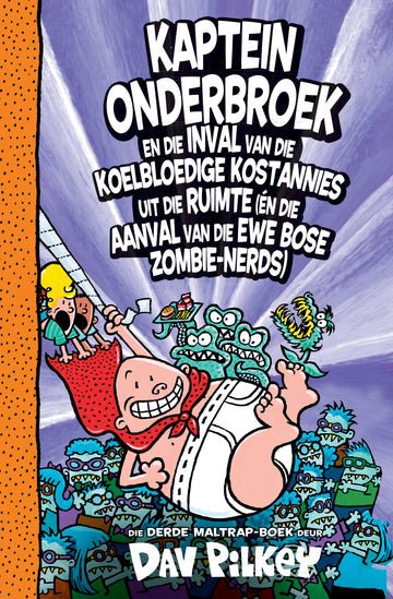 Kaptein Onderbroek en die inval van die koelbloedige kostannies uit die ruimte - Readers Warehouse