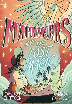 Mapmakers And The Lost Magic - Readers Warehouse