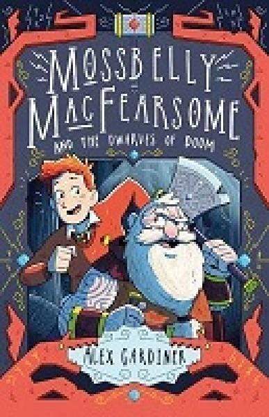 Mossbelly MacFearsome and the Dwarves of Doom - Readers Warehouse