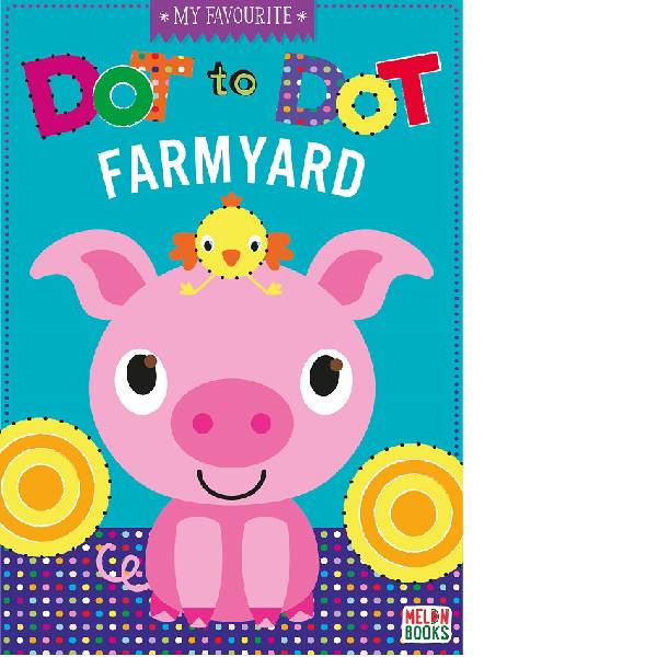 My Favourite Dot To Dot Farmyard - Readers Warehouse