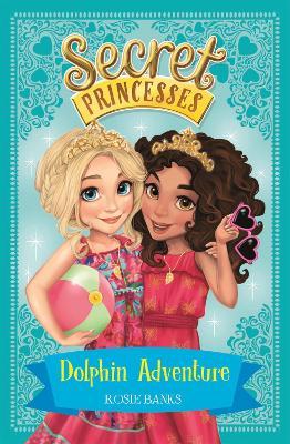 Secret Princesses - Dolphin Adventure - Readers Warehouse