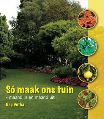 So Maak Ons Tuin - Readers Warehouse