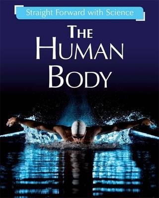 Straight Forward With Science - The Human Body - Readers Warehouse