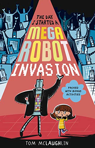 The Day I Started A Mega Robot Invasion - Readers Warehouse