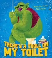 There's A Troll On My Toilet - Readers Warehouse