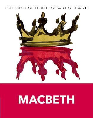 Oxford School Shakespeare: Macbeth