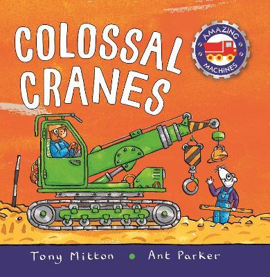 Amazing Machines - Colossal Cranes