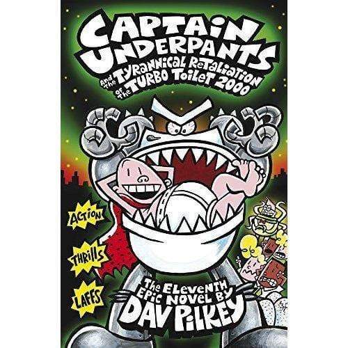 Captain Underpants And The Tyrannical Retaliation Of The Turbo Toilet 2000 - Readers Warehouse