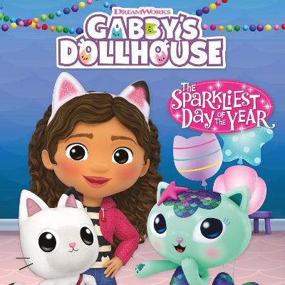 Gabby's Dollhouse: The Sparkliest Day of the Year - Readers Warehouse