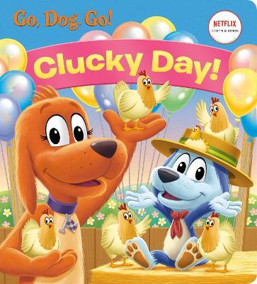 Go Dog Go! - Clucky Day! - Readers Warehouse