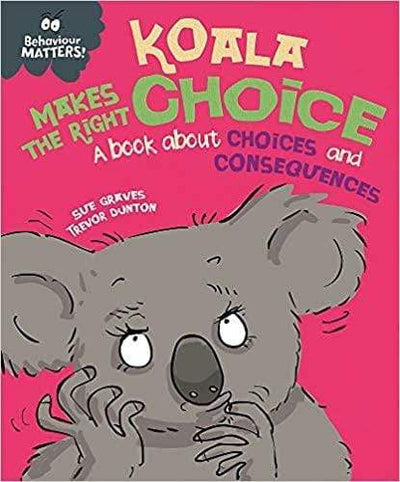 Koala Makes the Right Choice Sue Graves