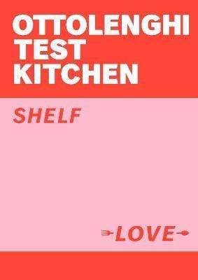 Ottolenghi Test Kitchen: Shelf Love - Readers Warehouse