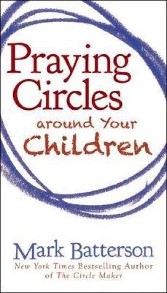 Praying Circles Around Your Children - Readers Warehouse