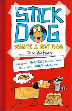 Stick Dog Wants a Hot Dog Tom Watson